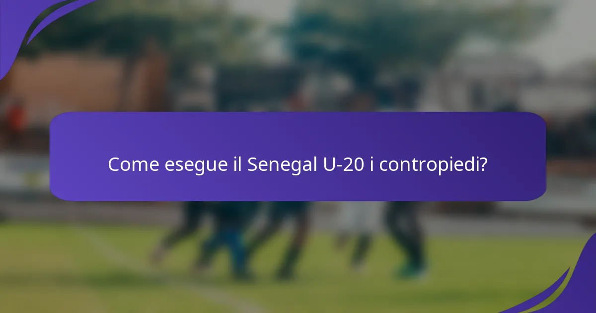 Come esegue il Senegal U-20 i contropiedi?
